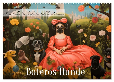 Boteros Hunde - Kunstvoller Kalender im Stile des Boterismo (Wandkalender 2025 DIN A2 quer), CALVENDO Monatskalender - HollywayArt HollywayArt