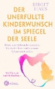 Der unerfüllte Kinderwunsch im Spiegel der Seele - Birgit Haus