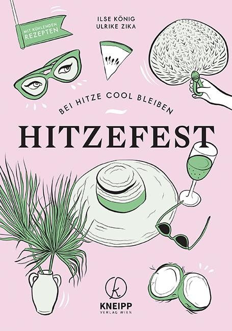 Hitzefest! - Ilse König, Ulrike Zika