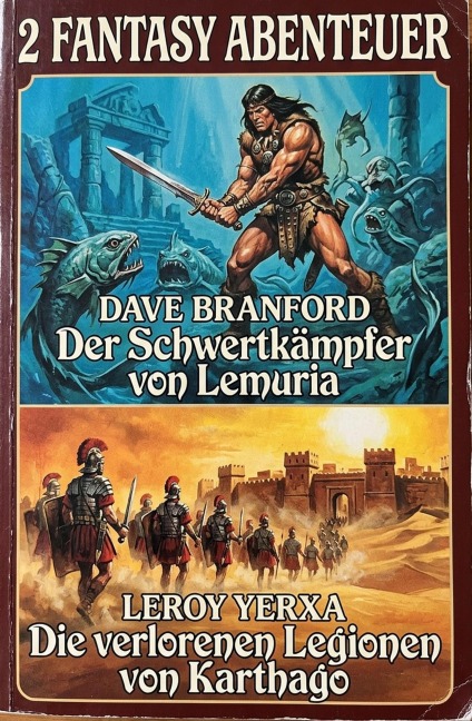 2 Fantasy Abenteuer: Der Schwertkämpfer von Lemuria / Die verlorenen Legionen von Karthago - Dave Branford, Leroy Yerxa