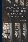 Selections From the Scottish Philosophy of Common Sense - Thomas Reid