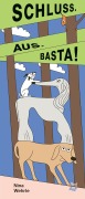 Cover-Bild zum Titel 'Schluss. Aus. Basta!' von 'Nina Wehrle'