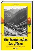 Die Hochstraßen der Alpen - Kurt Mair