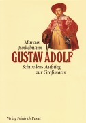 Cover-Bild zum Titel 'Gustav Adolf' von 'Marcus Junkelmann'
