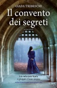 Cover-Bild zum Titel 'Il convento dei segreti' von 'Giada Trebeschi'