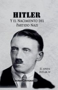 Cover-Bild zum Titel 'El Joven Hitler 4 (Hitler y el nacimiento del partido nazi)' von 'Javier Cosnava'