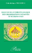 Cover-Bild zum Titel 'Essai socio-anthropologique des organisations paysannes du Burkina Faso' von 'Diaboado Jacques Thiamobiga'