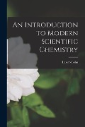 An Introduction to Modern Scientific Chemistry - Lassar-Cohn