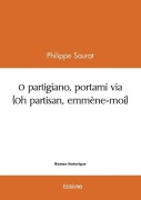 Cover-Bild zum Titel 'O partigiano, portami via (Oh partisan, emmène-moi)' von 'Philippe Saurat'