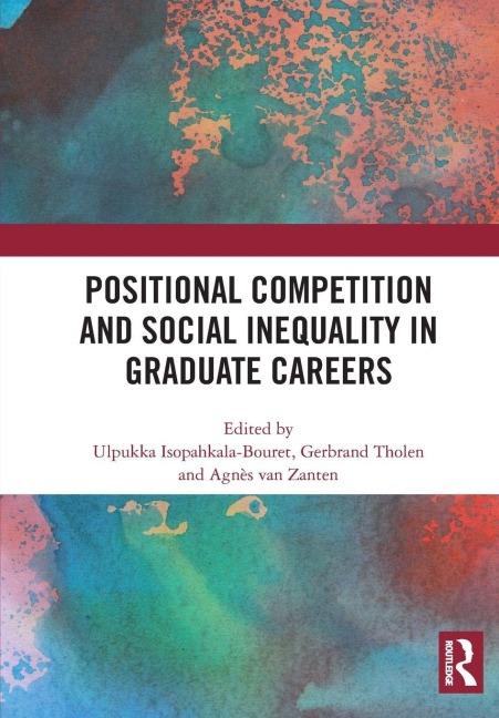 Positional Competition and Social Inequality in Graduate Careers - 
