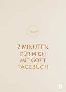 Cover-Bild zum Titel '7 Minuten für mich mit Gott' von 'Ulrich Wendel, Annegret Prause'