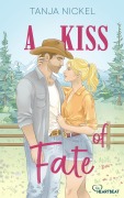 Cover-Bild zum Titel 'A Kiss of Fate' von 'Tanja Nickel'