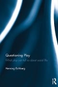 Cover-Bild zum Titel 'Questioning Play' von 'Henning Eichberg'