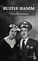 Ruziye Hanim - Oya Akcizmeci