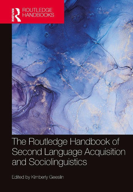 The Routledge Handbook of Second Language Acquisition and Sociolinguistics - 