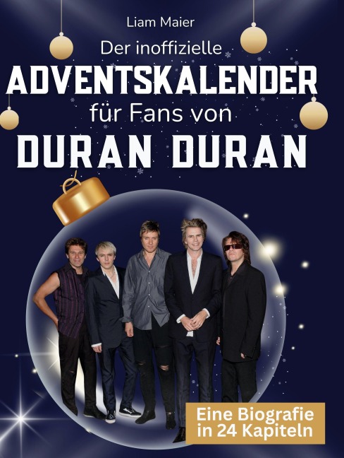 Der inoffizielle Adventskalender für Fans von Duran Duran - Liam Maier