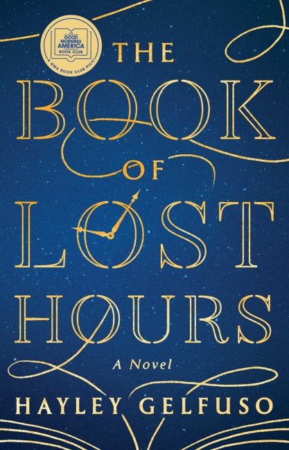 The Book of Lost Hours - Hayley Gelfuso