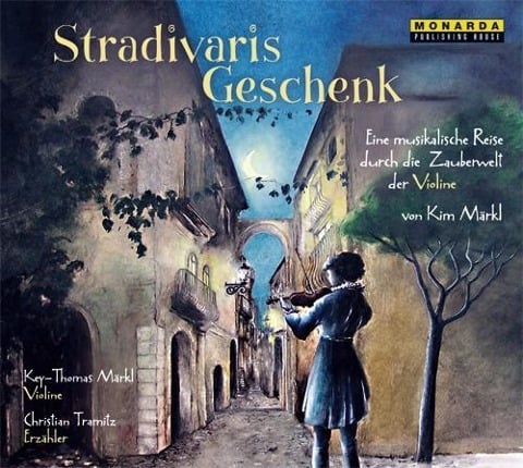 Stradivaris Geschenk - Christian/Märkl Tramitz