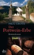 Der Portwein-Erbe - Paul Grote