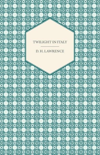 Twilight in Italy - D. H. Lawrence