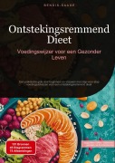 Cover-Bild zum Titel 'Ontstekingsremmend Dieet: Voedingswijzer voor een Gezonder Leven' von 'Bendis A. I. Saage - Nederlands'