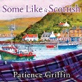 Some Like It Scottish Lib/E - Patience Griffin