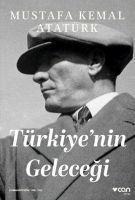 Türkiyenin Gelecegi - Mustafa Kemal Atatürk