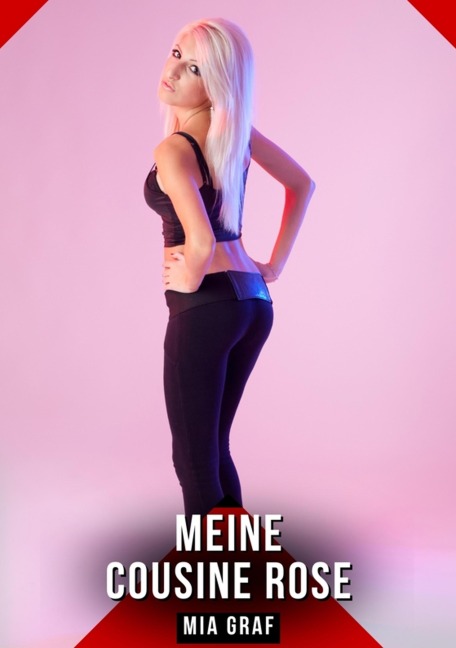 Meine Cousine Rose - Mia Graf