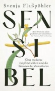 Sensibel - Svenja Flaßpöhler