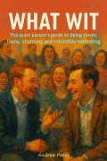 Cover-Bild zum Titel 'What Wit' von 'Andrew Parry'