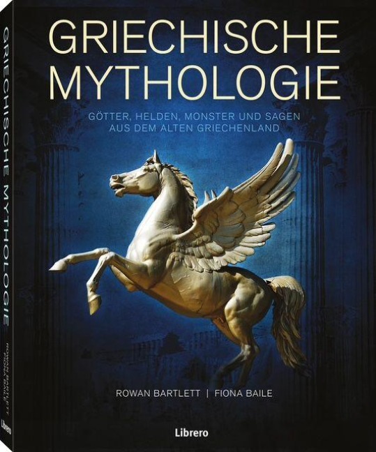 Griechische Mythologie - Bartlett Rowan, Fiona Baile