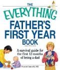 Cover-Bild zum Titel 'The Everything Father's First Year Book' von 'Vincent Iannelli'