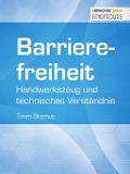 Cover-Bild zum Titel 'Barrierefreiheit - Handwerkszeug und technisches Verständnis' von 'Timm Bremus'