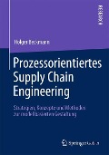 Prozessorientiertes Supply Chain Engineering - Holger Beckmann