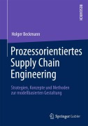 Cover-Bild zum Titel 'Prozessorientiertes Supply Chain Engineering' von 'Holger Beckmann'