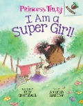 I Am a Super Girl!: An Acorn Book (Princess Truly #1) - Kelly Greenawalt