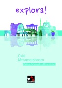 Cover-Bild zum Titel 'explora! 4 Ovid Metamorphosen' von 'Heike Braun, Marina Keip, Stephanie Kurczyk, Godehard Hesse'