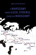 Z Warszawy przez ¿uck, Syberi¿, znów do Warszawy - Marian Feldman