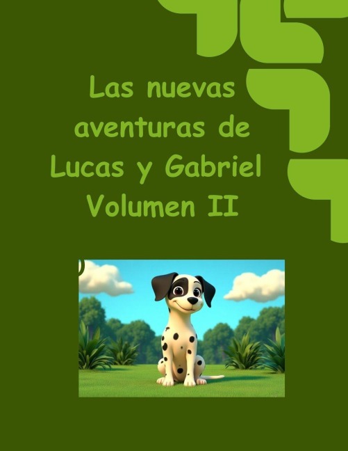 Las nuevas aventuras de Lucas y Gabriel, Volumen 2. - Miguel Angel Gutierrez Benítez