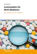 Cover-Bild zum Titel 'Suchtmedizin für Nicht-Mediziner' von 'Kai Wendt'