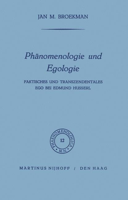 Phänomenologie und Egologie - 