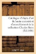 Cover-Bild zum Titel 'Catalogue d'Objets d'Art de Haute Curiosité Et d'Ameublement de la Collection Charles Stein' von 'Charles Mannheim'