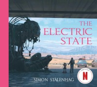 Cover-Bild zum Titel 'The Electric State' von 'Simon Stålenhag'