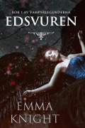 Cover-Bild zum Titel 'Edsvuren (Bok 1 av Vampyrlegenderna)' von 'Emma Knight'