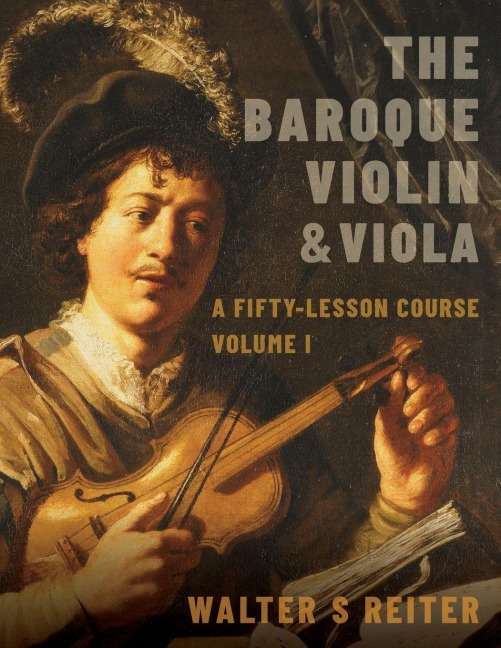 Baroque Violin & Viola, Vol. I - Walter S. Reiter