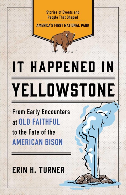 It Happened in Yellowstone - Erin H. Turner