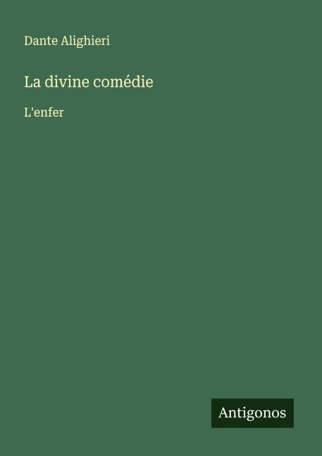 La divine comédie - Dante Alighieri