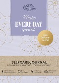 Make Every Day Special . Mein Selfcare-Journal . Eintragbuch A5, Hardcover - Pen2nature