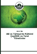 Cover-Bild zum Titel 'AB ve Türkiye'de Kültürel Çe¿itlilik ve Yerel Yönetimler' von 'Ahmet Y¿ld¿z'