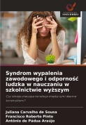 Cover-Bild zum Titel 'Syndrom wypalenia zawodowego i odporno¿¿ ludzka w nauczaniu w szkolnictwie wy¿szym' von 'Juliana Carvalho de Sousa, Francisco Roberto Pinto, Antônio de Pádua Araújo'